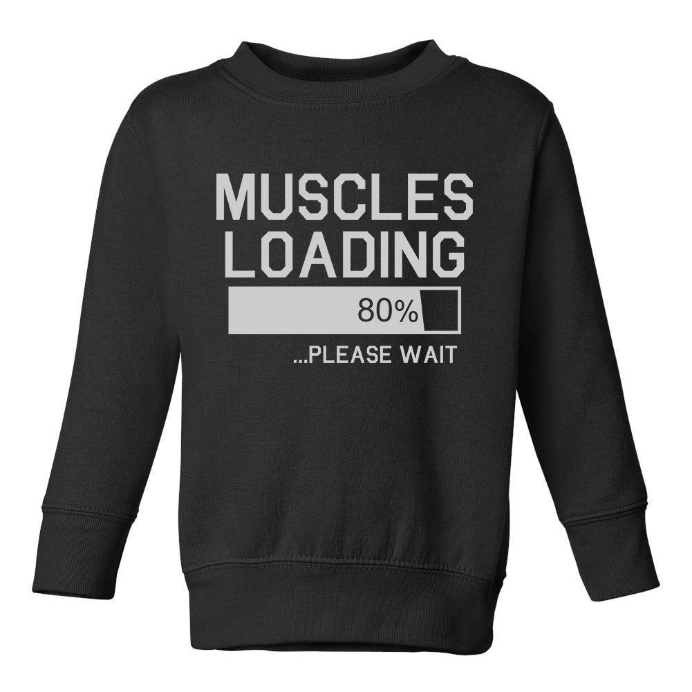 Muscles Loading Please Wait Gym Toddler Boys Crewneck Sweatshirt Black