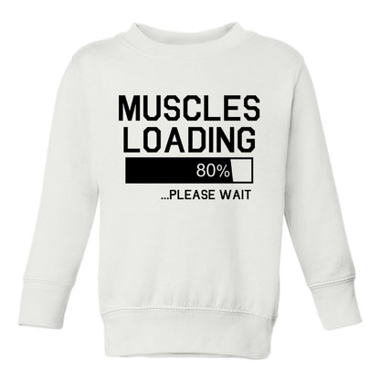 Muscles Loading Please Wait Gym Toddler Boys Crewneck Sweatshirt White