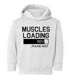 Muscles Loading Please Wait Gym Toddler Boys Pullover Hoodie White