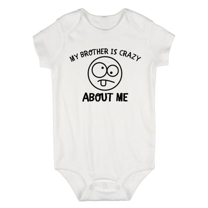 My Brother Is Crazy About Me Baby Bodysuit One Piece White