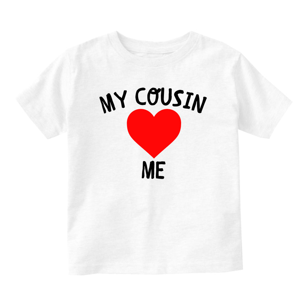 My Cousin Loves Me Baby Infant Short Sleeve T-Shirt White