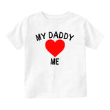My Daddy Loves Me Baby Toddler Short Sleeve T-Shirt White