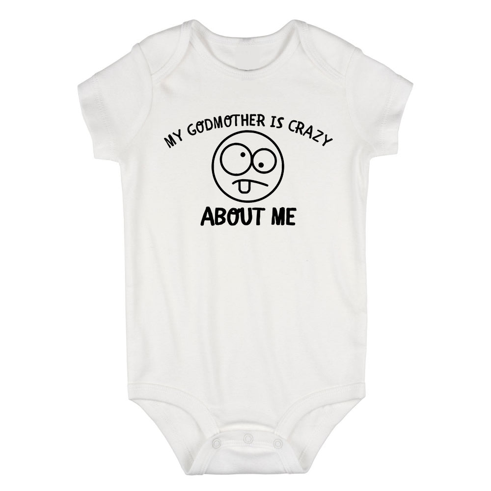 My Godmother Is Crazy About Me Baby Bodysuit One Piece White