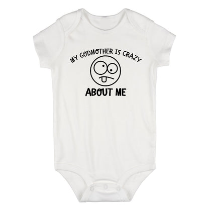 My Godmother Is Crazy About Me Baby Bodysuit One Piece White