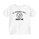 My Godmother Is Crazy About Me Baby Infant Short Sleeve T-Shirt White