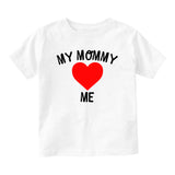 My Mommy Loves Me Baby Infant Short Sleeve T-Shirt White