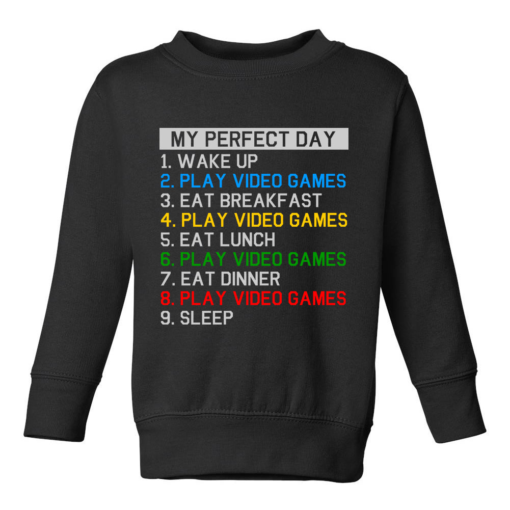 My Perfect Day Play Video Games Gamer Toddler Boys Crewneck Sweatshirt Black