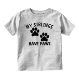 My Siblings Have Paws Baby Toddler Short Sleeve T-Shirt Grey
