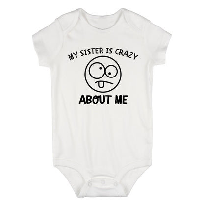 My Sister Is Crazy About Me Baby Bodysuit One Piece White