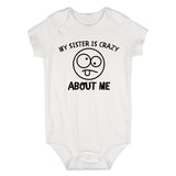 My Sister Is Crazy About Me Baby Bodysuit One Piece White