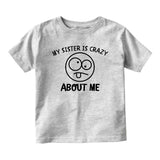 My Sister Is Crazy About Me Baby Toddler Short Sleeve T-Shirt Grey
