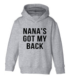 Nanas Got My Back Grandma Toddler Boys Pullover Hoodie Grey