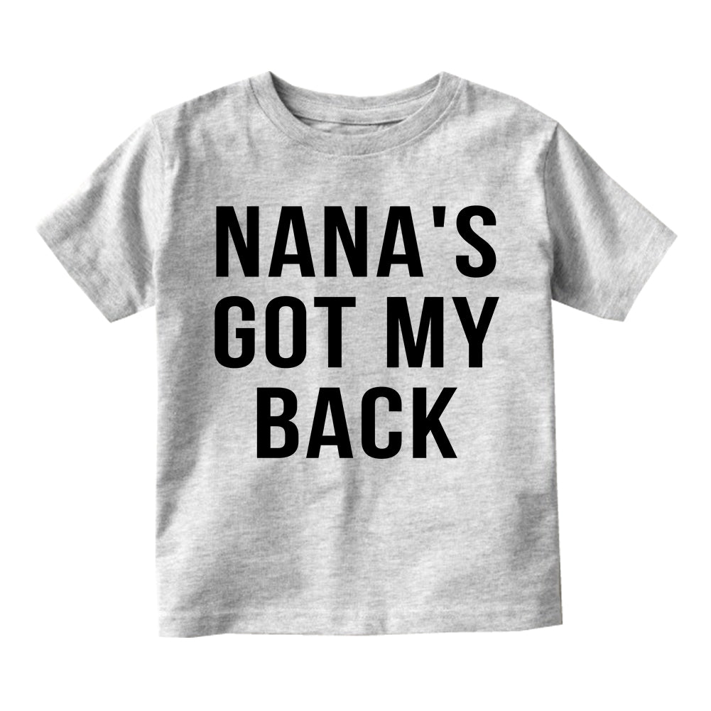 Nanas Got My Back Grandma Toddler Boys Short Sleeve T-Shirt Grey