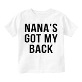 Nanas Got My Back Grandma Toddler Boys Short Sleeve T-Shirt White