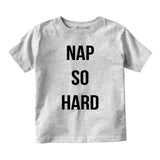 Nap So Hard Sleep Rap Baby Toddler Short Sleeve T-Shirt Grey