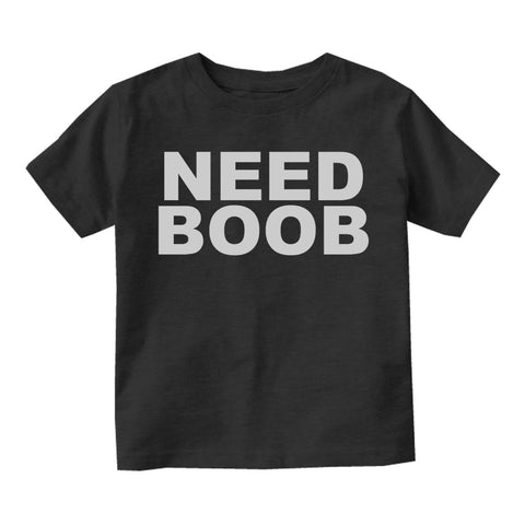 Need Boob Breastfeeding Toddler Boys Short Sleeve T-Shirt Black