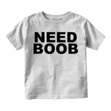 Need Boob Breastfeeding Toddler Boys Short Sleeve T-Shirt Grey