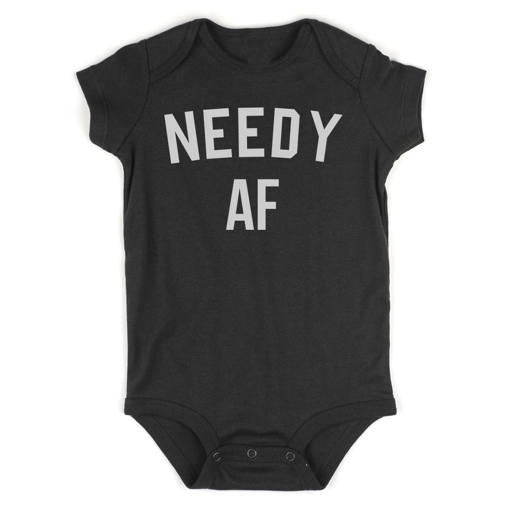 Needy AF Funny Infant Baby Boys Bodysuit Black