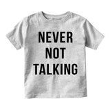 Never Not Talking Funny Infant Baby Boys Short Sleeve T-Shirt Grey