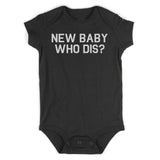 New Baby Who Dis Infant Baby Boys Bodysuit Black