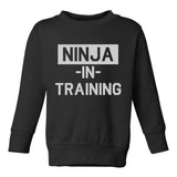 Ninja In Training Toddler Boys Crewneck Sweatshirt Black