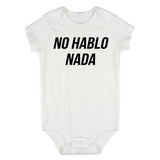 No Hablo Nada Baby Bodysuit One Piece White