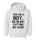 Not Cutting My Hair Toddler Boys Pullover Hoodie White