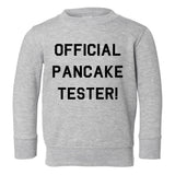 Official Pancake Tester Funny Toddler Boys Crewneck Sweatshirt Grey