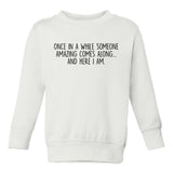 Once In A While Someone Amazing Toddler Boys Crewneck Sweatshirt White