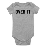 Over It Funny Infant Baby Boys Bodysuit Grey