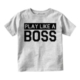 Play Like A Boss Infant Baby Boys Short Sleeve T-Shirt Grey