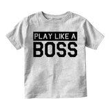 Play Like A Boss Toddler Boys Short Sleeve T-Shirt Grey