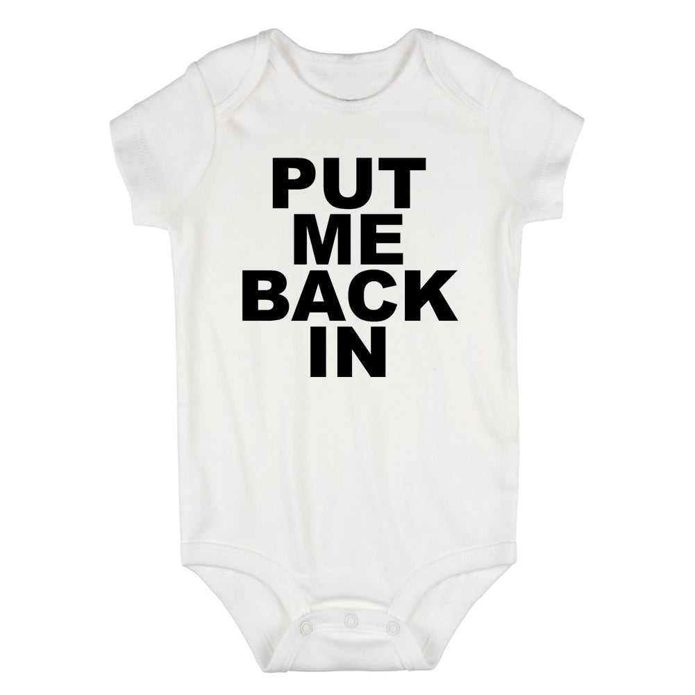 Put Me Back In Infant Baby Boys Bodysuit White