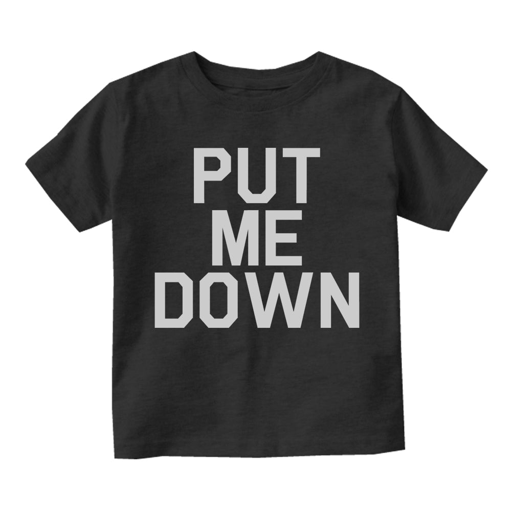 Put Me Down Infant Baby Boys Short Sleeve T-Shirt Black