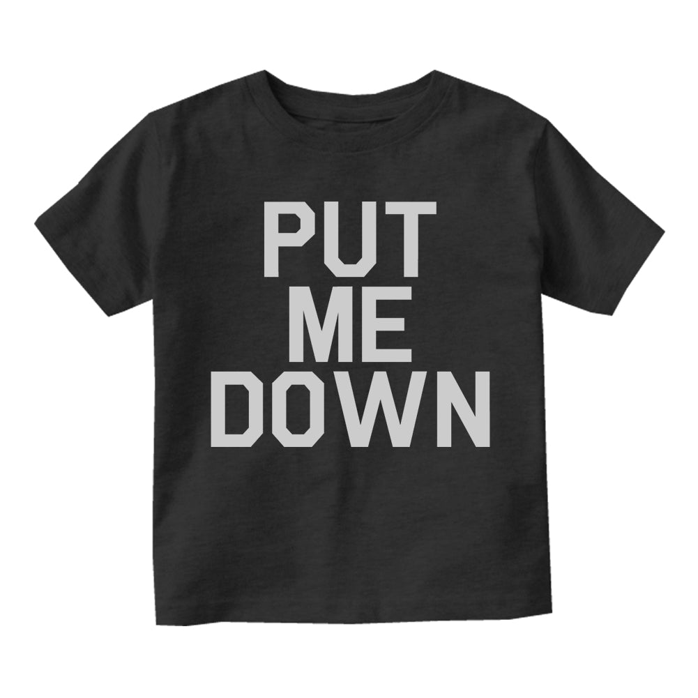 Put Me Down Toddler Boys Short Sleeve T-Shirt Black