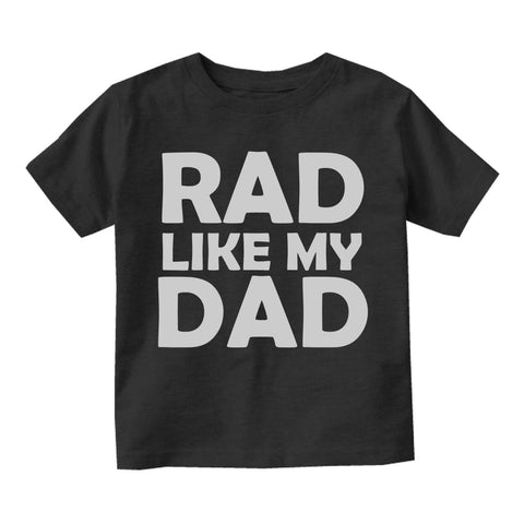 Rad Like My Dad Infant Baby Boys Short Sleeve T-Shirt Black