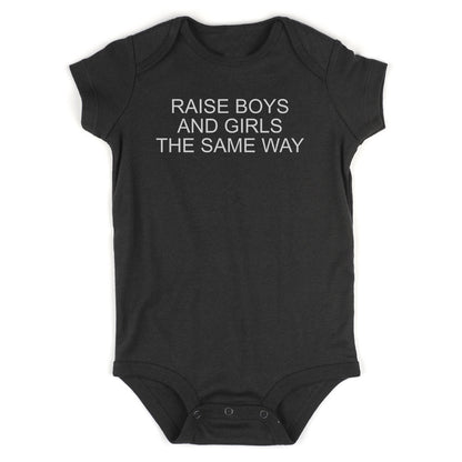 Raise Boys And Girls The Same Way Feminist Baby Bodysuit One Piece Black