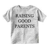 Raising Good Parents Infant Baby Boys Short Sleeve T-Shirt Grey