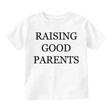 Raising Good Parents Infant Baby Boys Short Sleeve T-Shirt White