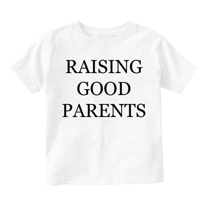Raising Good Parents Toddler Boys Short Sleeve T-Shirt White