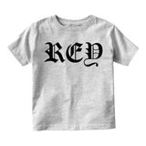 Rey King Spanish Goth Infant Baby Boys Short Sleeve T-Shirt Grey