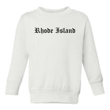 Rhode Island State Old English Toddler Boys Crewneck Sweatshirt White