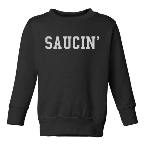 Saucin On You Toddler Boys Crewneck Sweatshirt Black