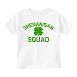 Shenanigan Squad St Patricks Day Green Infant Baby Boys Short Sleeve T-Shirt White