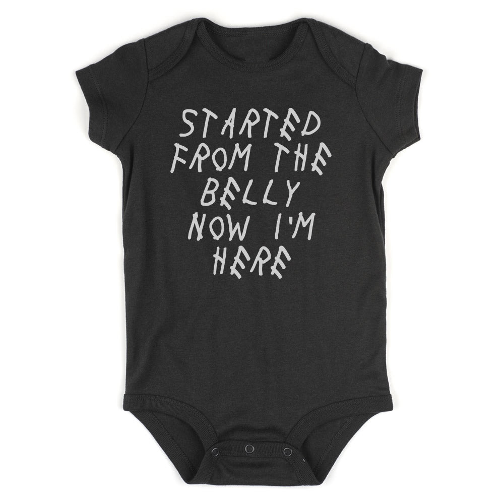 Started From The Belly Now Im Here Funny Baby Bodysuit One Piece Black