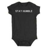 Stay Humble Infant Baby Boys Bodysuit Black