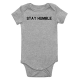 Stay Humble Infant Baby Boys Bodysuit Grey