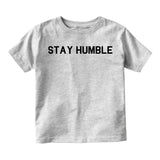 Stay Humble Infant Baby Boys Short Sleeve T-Shirt Grey