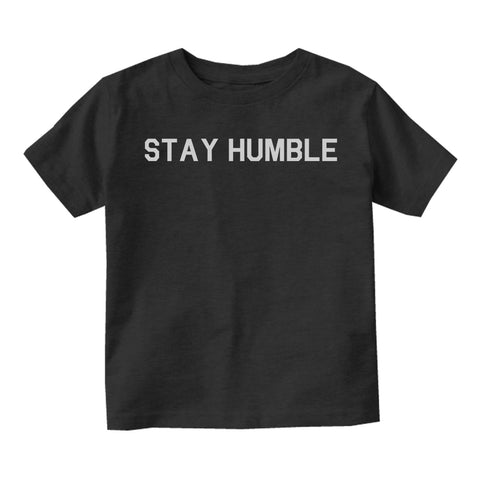 Stay Humble Toddler Boys Short Sleeve T-Shirt Black