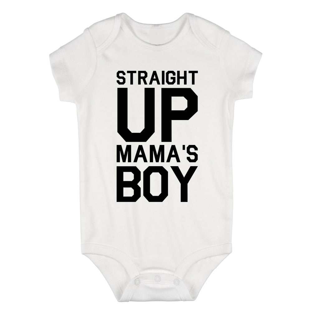 Straight Up Mamas Boy Infant Baby Boys Bodysuit White